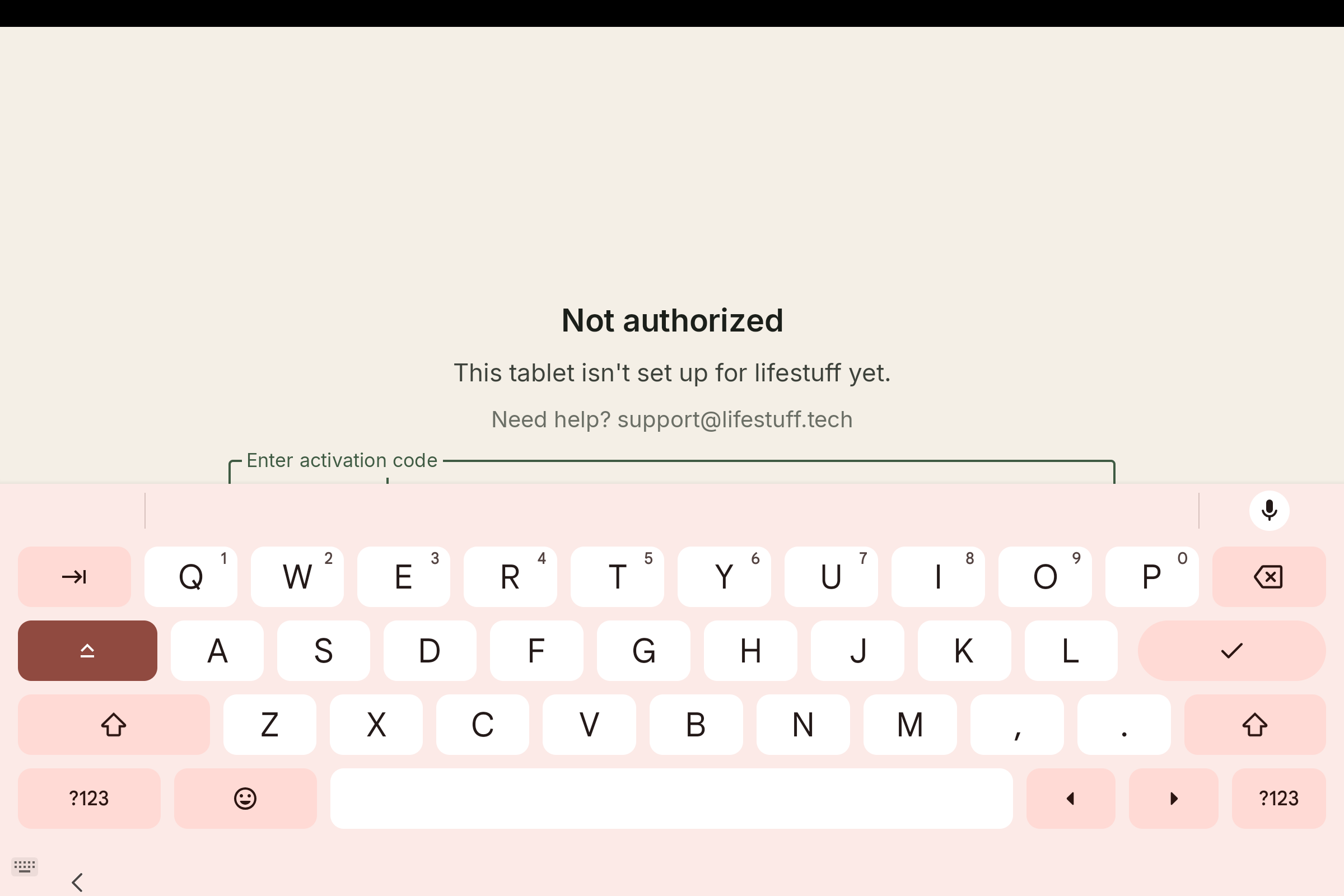 LifeStuff screen reading 'Not authorized — this tablet isn't set up for lifestuff yet' with an Enter activation code field